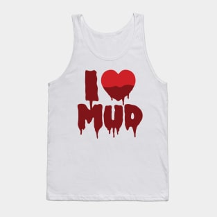 I Heart (Love) Mud Tank Top